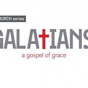 Galatians – A Gospel Of Grace 9